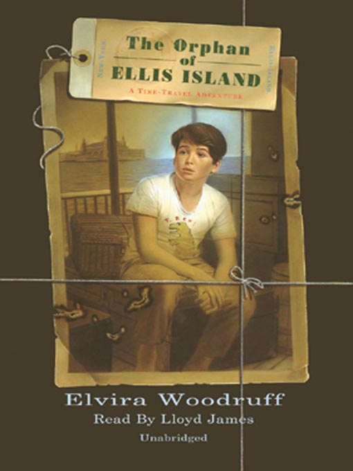 Title details for The Orphan of Ellis Island by Elvira Woodruff - Available